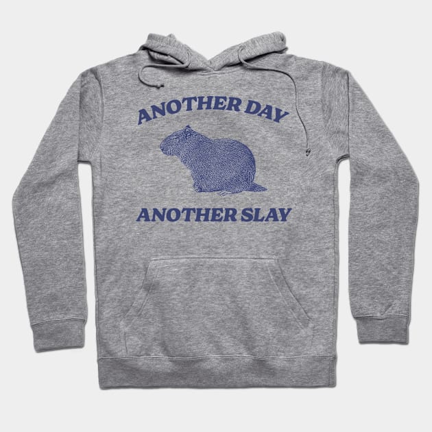 Another Day Another Slay T Shirt - Capybara Meme Drawing Hoodie by Hamza Froug